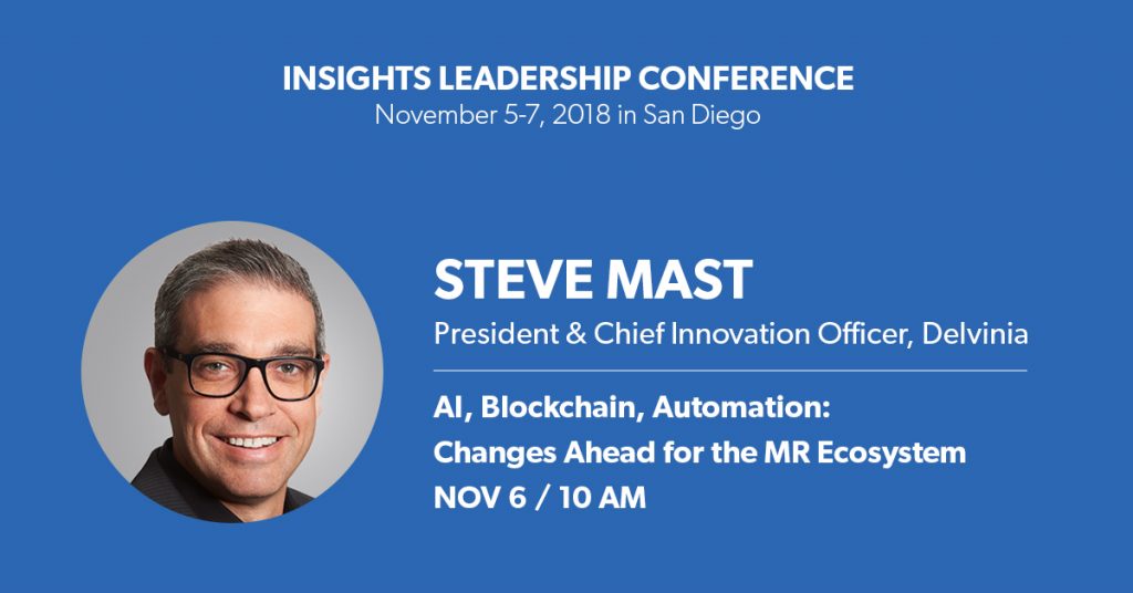 At next week’s ILC2018, hosted by the Insights Association, Delvinia President and Chief Innovation Officer Steve Mast will be taking part in a discussion titled “AI, Blockchain, Automation” focusing on how brands are applying technologies in the evolving insights ecosystem to tap into their customers and solve today’s business challenges.